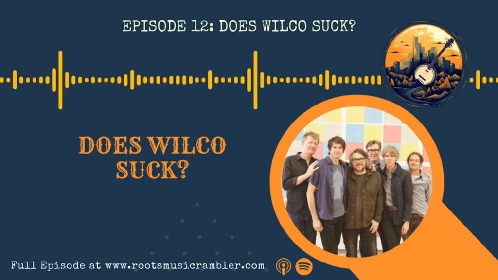 Does Wilco Suck? (Highlights)