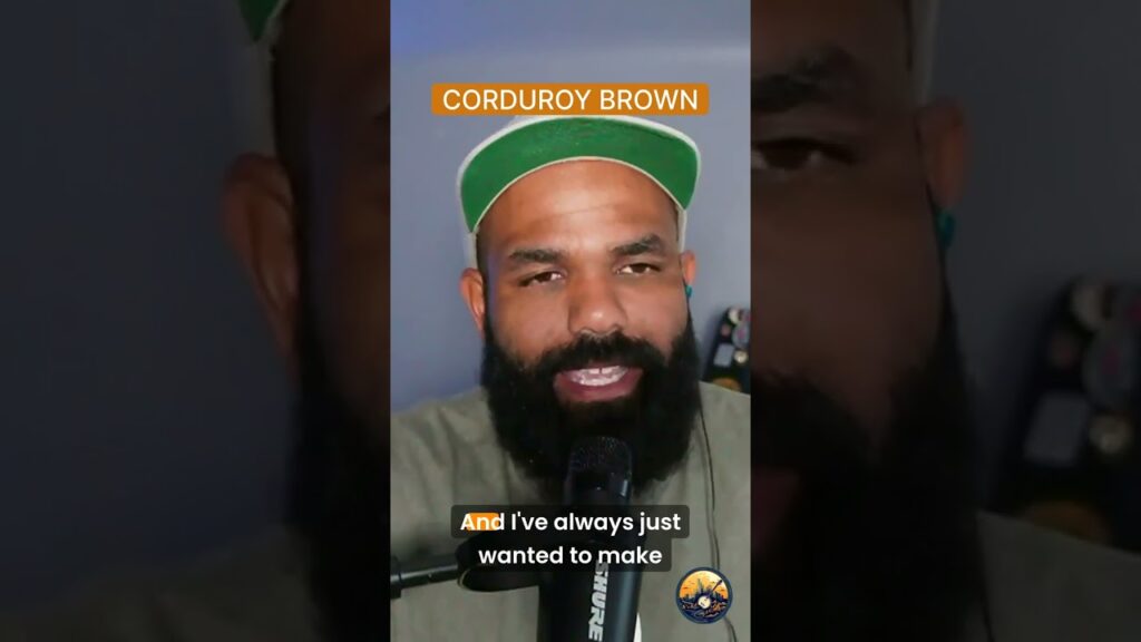 Corduroy Brown says songwriting is always a work-in-progress