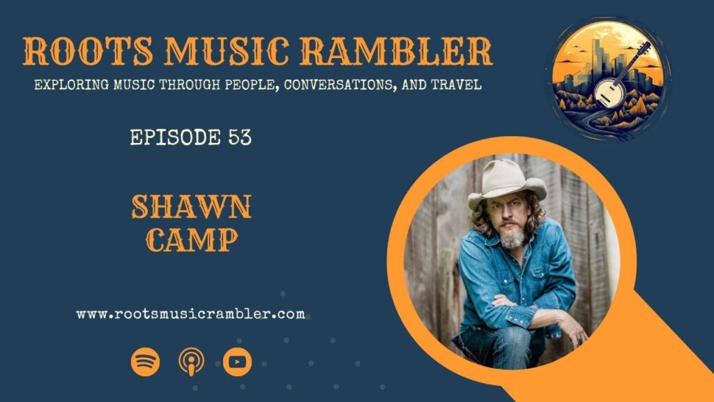 FULL EPISODE – Shawn Camp drops Sis Draper project, co-written by the late Guy Clark