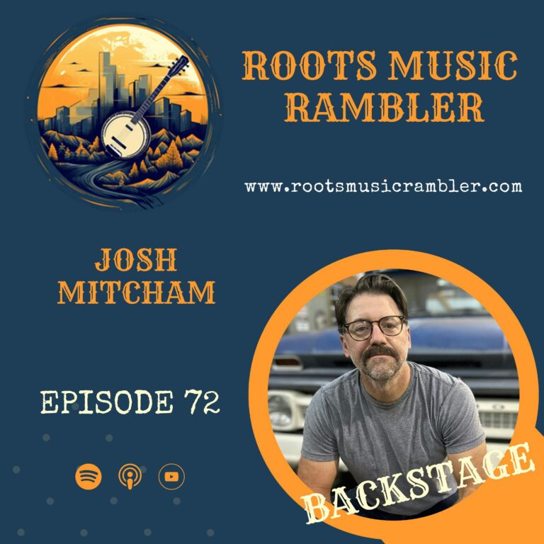 Roots Music Rambler Backstage: Josh Mitcham