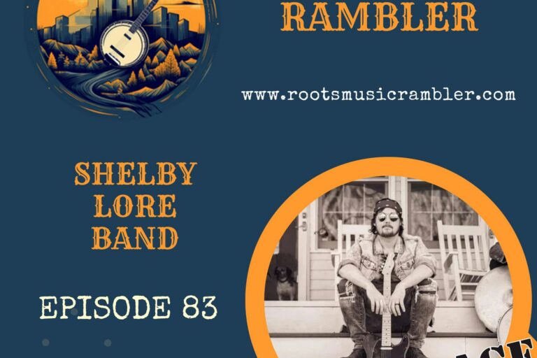 Roots Music Rambler Backstage with Shelby Lore